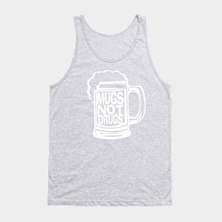 Mugs Not Drugs Tank Top